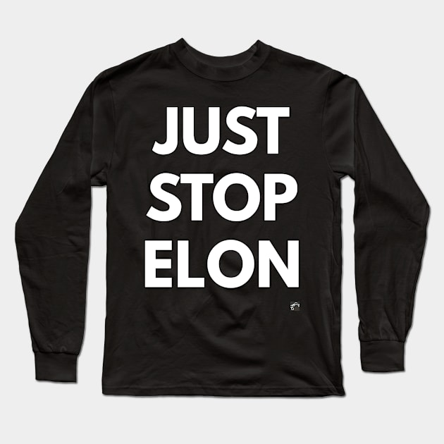 JUST STOP ELON Long Sleeve T-Shirt by Geo3doodles